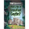 Rolf Heimann's What's Up at Crowfoot Castle? by Rolf Heimann