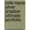 Rolls-Royce Silver Shadow Ultimate Portfolio door Onbekend