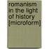 Romanism In The Light Of History [Microform]