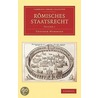 Romisches Staatsrecht 3 Volume Paperback Set by Théodor Mommsen
