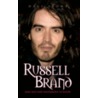 Russell Brand Mad, Bad And Dangerous To Know door Dave Stone