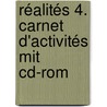 Réalités 4. Carnet D'activités Mit Cd-rom by Catherine Mann-Grabowski