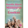 Sandie Shaw And The Millionth Marvell Cooker by Wendy Robertson