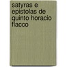 Satyras E Epistolas De Quinto Horacio Flacco door Antonio Luiz De Seabra