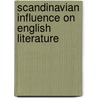 Scandinavian Influence on English Literature door Hjalmar Rued