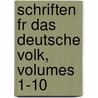 Schriften Fr Das Deutsche Volk, Volumes 1-10 by Verein F�R. Reformationsgeschichte