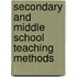 Secondary and Middle School Teaching Methods