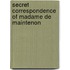 Secret Correspondence of Madame De Maintenon
