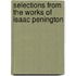 Selections From The Works Of Isaac Penington
