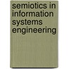Semiotics in Information Systems Engineering door Kecheng Liu
