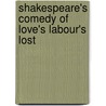 Shakespeare's Comedy Of Love's Labour's Lost door Israel Gollancz William Shakespeare