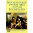 Shakespeare's Twenty-First Century Economics
