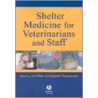 Shelter Medicine For Veterinarians And Staff door Stephen L. Zawistowski