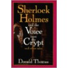 Sherlock Holmes And The Voice From The Crypt door Donald Thomas