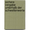 Sichere Vergabe unterhalb der Schwellenwerte by Unknown