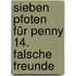 Sieben Pfoten für Penny 14. Falsche Freunde