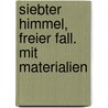 Siebter Himmel, Freier Fall. Mit Materialien by Helene Kynast