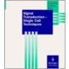 Signal Transduction - Single Cell Techniques door B. Van Dujin