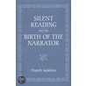 Silent Reading And The Birth Of The Narrator by Elspeth Jajdelska