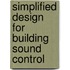 Simplified Design For Building Sound Control