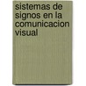 Sistemas de Signos En La Comunicacion Visual by Otl Aicher