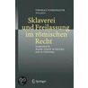 Sklaverei Und Freilassung Im Romischen Recht door Onbekend