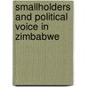 Smallholders And Political Voice In Zimbabwe door Stephen F. Burgess