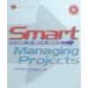 Smart Things To Know About Managing Projects door Donna Deeprose