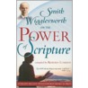 Smith Wigglesworth on the Power of Scripture door Smith Wigglesworth