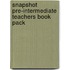 Snapshot Pre-Intermediate Teachers Book Pack