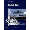 So wirds gemacht. Audi A3. Von 6/96 bis 4/03 door Hans-Rüdiger Etzold