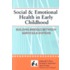 Social & Emotional Health in Early Childhood
