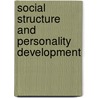 Social Structure And Personality Development door Klaus Hurrelmann