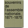 Souvenirs de L'Assemble Nationale, 1871-1875 door Paul Bosq