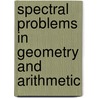 Spectral Problems In Geometry And Arithmetic door Thomas Branson