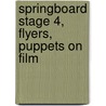 Springboard Stage 4, Flyers, Puppets On Film by Unknown
