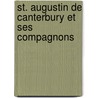 St. Augustin de Canterbury Et Ses Compagnons by Alexandre Brou