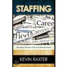 Staffing! Recruiting With New Tricks And Old door Kevin Raxter