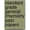 Standard Grade General Chemistry Past Papers door Onbekend