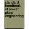 Standard Handbook Of Power Plant Engineering by Thomas C. Elliott