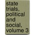 State Trials, Political and Social, Volume 3