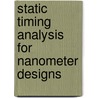 Static Timing Analysis For Nanometer Designs door Rakesh Chadha
