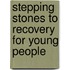 Stepping Stones To Recovery For Young People