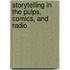Storytelling In The Pulps, Comics, And Radio