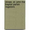 Stowe, St. John The Baptist Parish Registers door Marion Hall