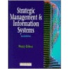 Strategic Management And Information Systems door Wendy Robson