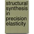 Structural Synthesis In Precision Elasticity
