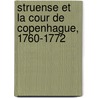 Struense Et La Cour de Copenhague, 1760-1772 by Elie-Salomon-Franois Reverdil