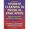 Student Learning in Physical Education - 2nd door Stephen J. Silverman