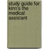 Study Guide for Kinn's the Medical Assistant